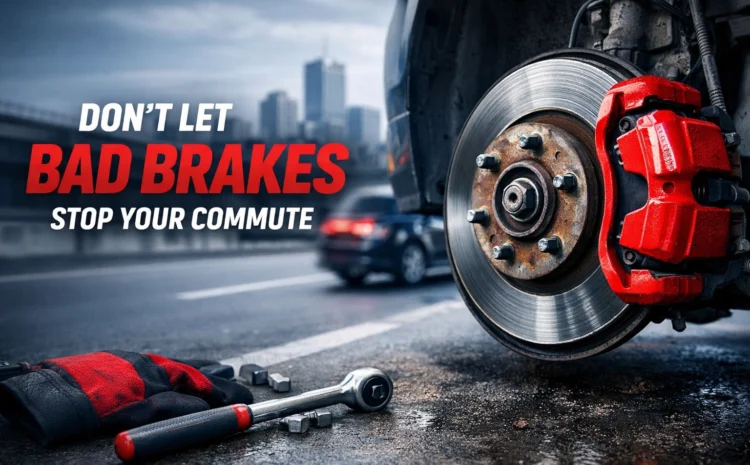  Don’t Let Bad Brakes Stop Your Commute